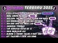 DJ TIKTOK TERBARU 2025 DJ DJ STECU STECU STELAN CUEK REMIX DJ COBA COBA JALANIN DULU FULL ALBUM