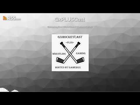 GXHockeyCast EP.76 Global Blackout Series