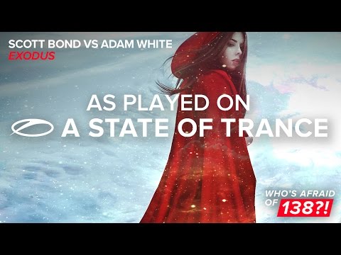 Scott Bond vs Adam White - Exodus (Scott Bond & Charlie Walker Remix) [A State Of Trance 774]