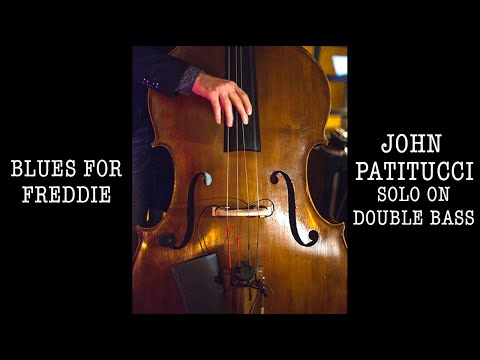 #52 - Blues For Freddie (John Patitucci Solo) on Double Bass