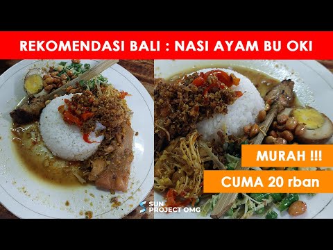 Bali 2022 | Crítica Kuliner Bali Warung Nasi Ayam Bu Oki Jimbaran Bali - Kuliner Bali Nasi Ayam Pedas