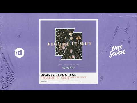Lucas Estrada feat. Pawl - Figure It Out (Milwin Remix)