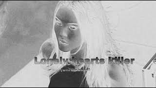 Lonely hearts killer by Madison beer (unreleased)