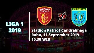 VIDEO: Live Streaming Liga 1 2019 Badak Lampung FC Vs Persela Lamongan Rabu (11/9) Pukul 15.30 WIB