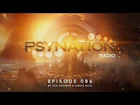 Psy Nation Radio #086 - incl. Asgard mix [Ace Ventura & Liquid Soul]