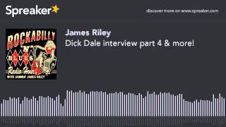 Dick Dale interview part 4 & more! (part 3 of 4, made with Spreaker)