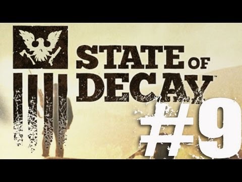 State of Decay Part 9 Complete Gameplay Walkthrough