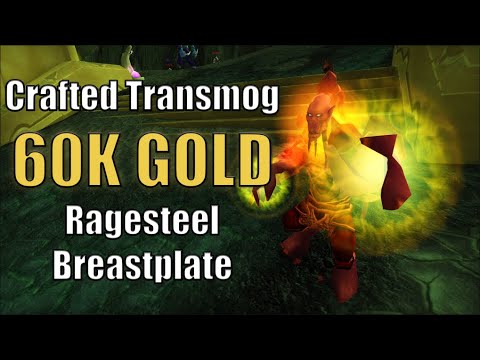 Make 60k Gold with the Ragesteel Breastplate - Complete Guide to Get this Crafted Transmog Pattern