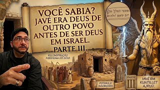 JAVÉ ERA DEUS DE OUTRO POVO ANTES DE SER DEUS EM ISRAEL. VOCÊ SABIA? PARTE II. #abuscareal #abusca