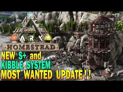 Ark MOST WANTED UPDATE EVER!! Ark Homestead Update S plus & New Kibble System