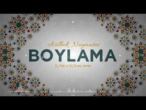 Asilbek Negmatov - Boylama (Dj Zuxa x Dj Tab Remix)