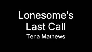 lonesome&#39;s last call