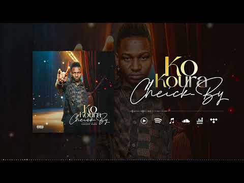 CHEICK-BY - KO KOURA (SonOfficiel)