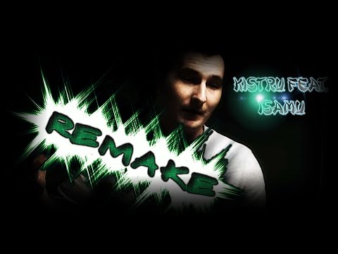 [REMIX] Kistru feat. Isamu - FAKIN RUVIK REMAKE