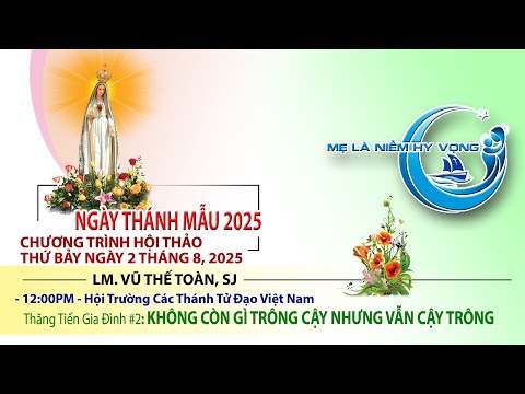 HỘI THẢO THĂNG TIẾN GIA ĐÌNH #2 – LM. VŨ THẾ TOÀN, SJ. – Thứ Bảy ngày 2.8.2025