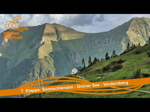7. Etappe Styrian Iron Trail - Von der Sonnschienalm über den Grünen See nach Vordernberg