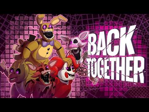 🐰 FNaF HW Tribute Collab | Back Together by The Stupendium 🐰