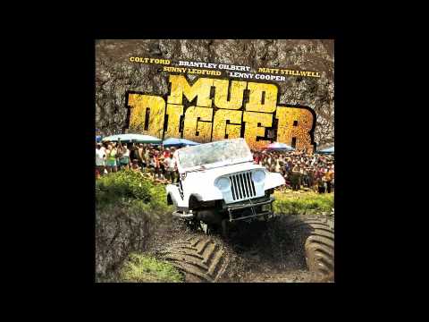 Colt ford mud digger 2 lyrics #9