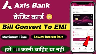Axis Bank Credit Card Bill Convert To EMI | Axis New Update | Axis bank Credit Card bill into emi
