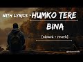 Chale Jaana Phir - Lyrics (Humko Tere Bina Jeena Toh Sikha)  | Denny x Rahul Mishra | Kunaal Vermaa
