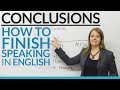 CONCLUSIONS – How to finish speaking in English