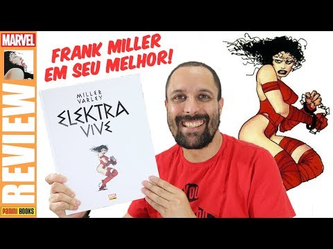 Elektra Vive [Review] + Trajetória do Frank Miller no Demolidor e História completa da Elektra - HQ