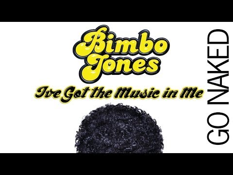 Bimbo Jones ft Katherine Ellis - I've Got The Music In Me