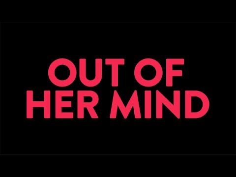 TELUS Presents: Out Of Her Mind