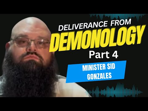 Deliverance from Demonology Part 4