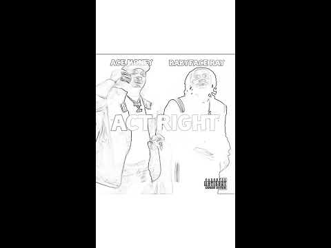 Act Right - Babyface Ray
