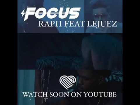 Focus (Rapii ft lejuez)