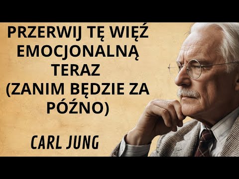 Jak zdystansować się emocjonalnie od kogoś | Carl Jung