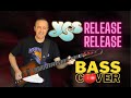 Yes - Release Release (Chris Squire bass cover)