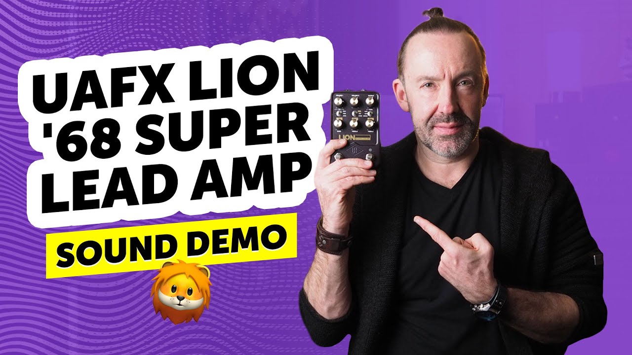 Universal Audio UAFX Lion '68 Super Lead Amp pedal review Universal Audio UAFX Lion '68 Super Lead Amp pedal review