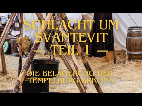 Schlacht um Svantevit Teil 1 - die Belagerung der Tempelburg Arkona