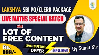 Lakshya Banking Maths Special Batch by Sumit Sir | With Lot of free Content & Discount