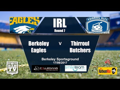 2017 IRL Round 7 Full Match Replay - Berkeley Eagles Vs Thirroul Butchers