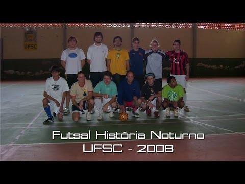 ROV - Series Futsal História Noturno 2008/2 UFSC