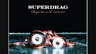Superdrag - My Day (Will Come)