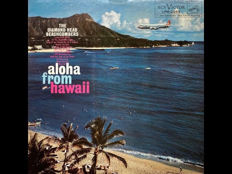 The Diamond Head Beachcombers – Aloha From Hawaii