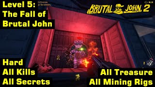 Brutal John 2 | Hard, 100% | Level 5: The Fall of Brutal John