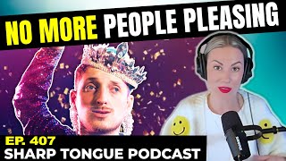 No More People Pleasing | Jessimae Peluso | Sharp Tongue Podcast Ep. 407