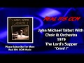John Michael Talbot With Choir & Orchestra - Creed I (HQ)