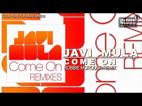 Javi Mula - Come On (Robbie Moroder Remix)