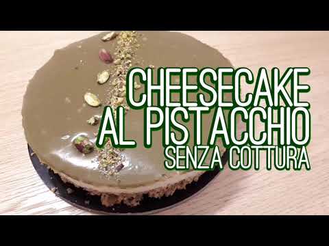 Cheesecake al pistacchio | Ricetta senza cottura