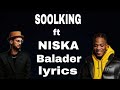 SOOLKING Ft NISKA - Balader (lyrics) @soolking