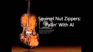 Squirrel Nut Zippers  Pallin' With Al
