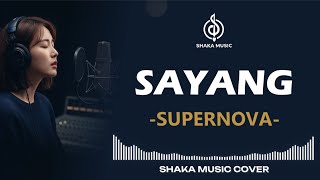 Download lagu SAYANG - SUPERNOVA | VIDEO LYRIC BY SHAKA MUSIC COVER mp3