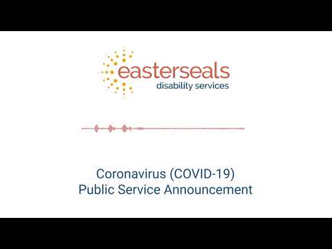 An Important PSA Message from Easterseals - COVID-19