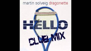 Martin Solveig &amp; Dragonette - Hello (Club Edit)